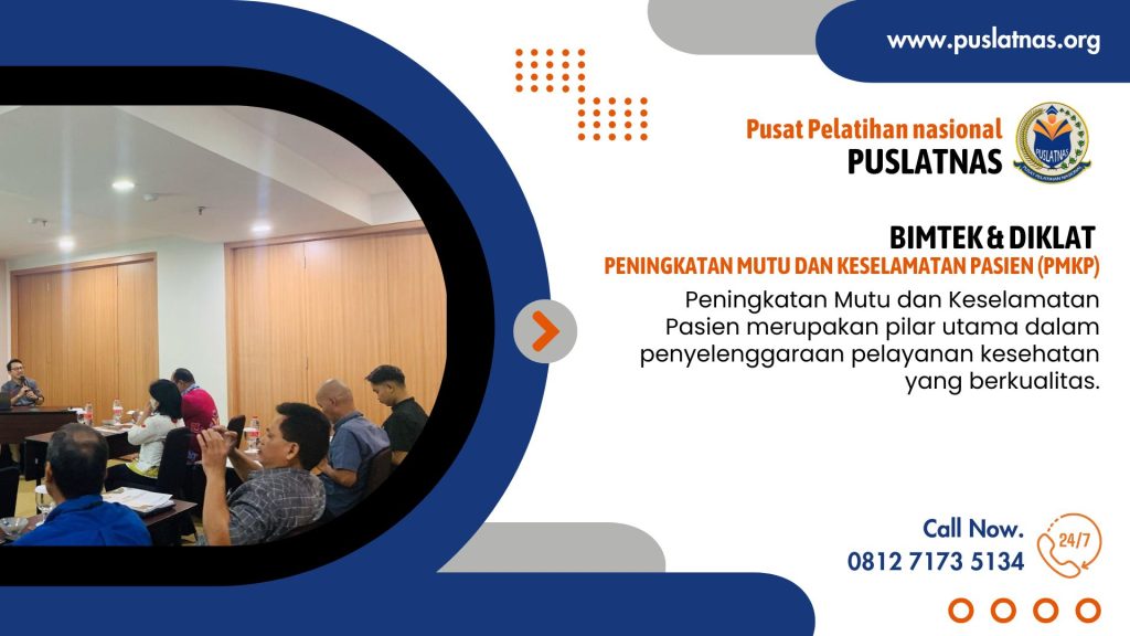 Bimtek & Diklat Peningkatan Mutu Dan Keselamatan Pasien (PMKP)