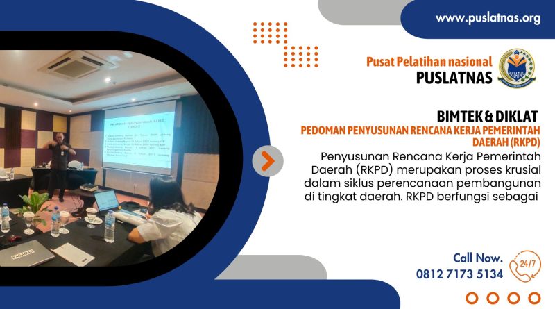 Bimtek & Diklat Pedoman Penyusunan Rencana Kerja Pemerintah Daerah (RKPD)