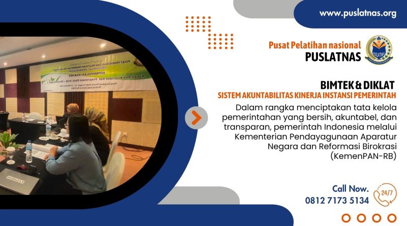 Bimtek & Diklat Sistem Akuntabilitas Kinerja Instansi Pemerintah (SAKIP)