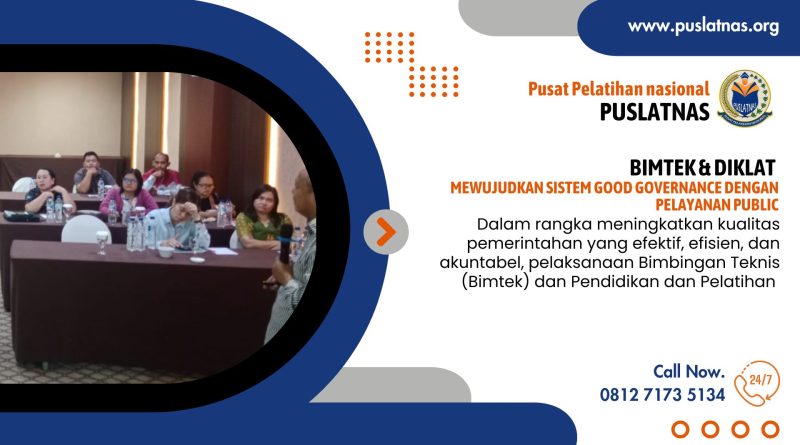 Bimtek & Diklat Mewujudkan Sistem Good Governance dengan Pelayanan Public